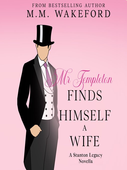 Title details for Mr Templeton Finds Himself a Wife by M.M. Wakeford - Available